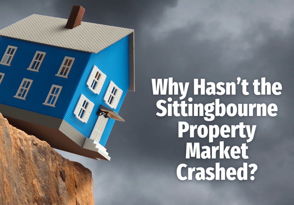 Why Hasn’t the Sittingbourne Property Market Crashed?